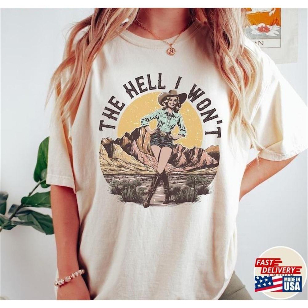 Retro Western Shirt The Hell I Wont Tshirt Cowgirl Rodeo Country Tee Tshirt